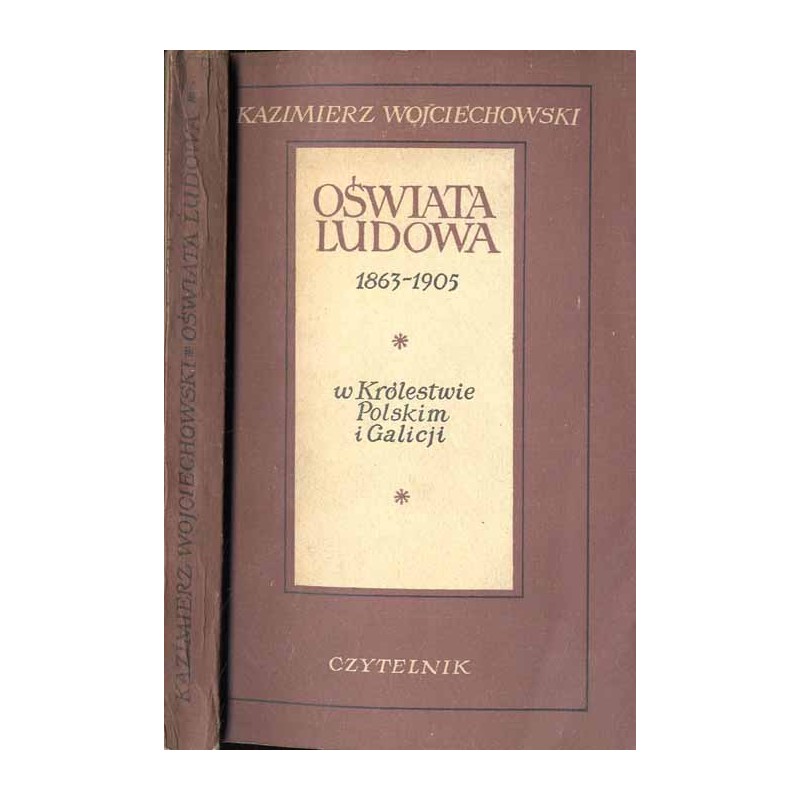 Oświata ludowa 1863-1905 w Królestwie Polskim i Galicji