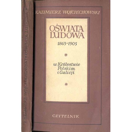 Oświata ludowa 1863-1905 w Królestwie Polskim i Galicji