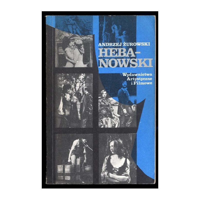 Hebanowski. Monografia artystyczna