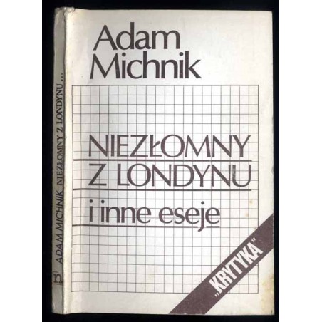 Niezłomni z Londynu i inne eseje (lektury więzienne)