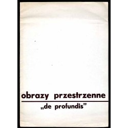 Obrazy przestrzenne "de profundis"
