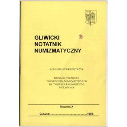 Gliwicki Notatnik Numizmatyczny. Komunikat wewnętrzny. R. 10 (1996)