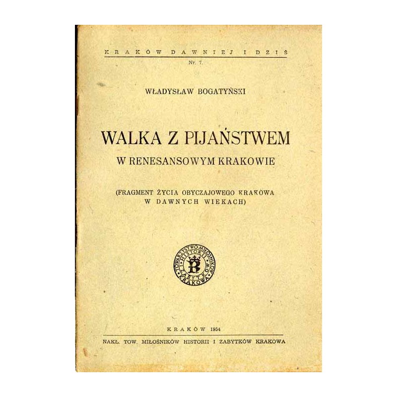 Walka z pijaństwem w renesansowym Krakowie (fragment życia obyczajowego Krakowa w dawnych wiekach)