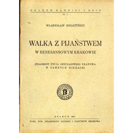 Walka z pijaństwem w renesansowym Krakowie (fragment życia obyczajowego Krakowa w dawnych wiekach)