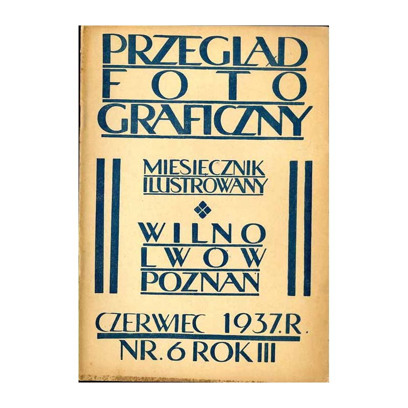 Przegląd Fotograficzny. Miesięcznik ilustrowany. Organ Fotoklubu Wileńskiego i Lwowskiego Towarzystwa Fotograficznego. R. 3 (193