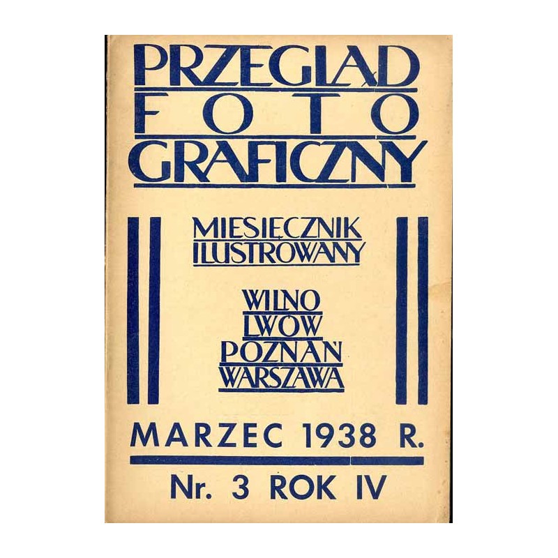 Przegląd Fotograficzny. Miesięcznik ilustrowany. Organ Związku Polskich Towarzystw Fotograficznych, Polskiego T-wa Fotograficzne