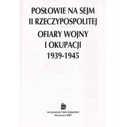 Posłowie na Sejm II Rzeczypospolitej - ofiary wojny i okupacji 1939-1945