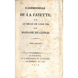 Mademoiselle de la Fayette, ou Le siecle de Louis XIII. T.2