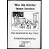 Wie die Kinder lesen lernten. Die Geschichte der Fibel. Katalog