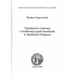 Osadnictwo starszej i środkowej epoki kamienia w okolicach Głogowa