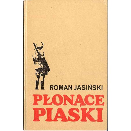 Płonące piaski. Z notatnika żołnierza