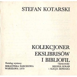 Stefan Kotarski kolekcjoner ekslibrisów i bibliofil. Katalog wystawy