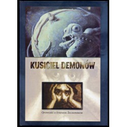 Kusiciel demonów. O Stefanie Żechowskim opowiada Ryszard Wójcik