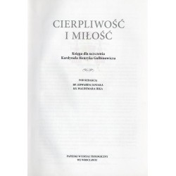 Cierpliwość i miłość. Księga dla uczczenia kardynała Henryka Gulbinowicza