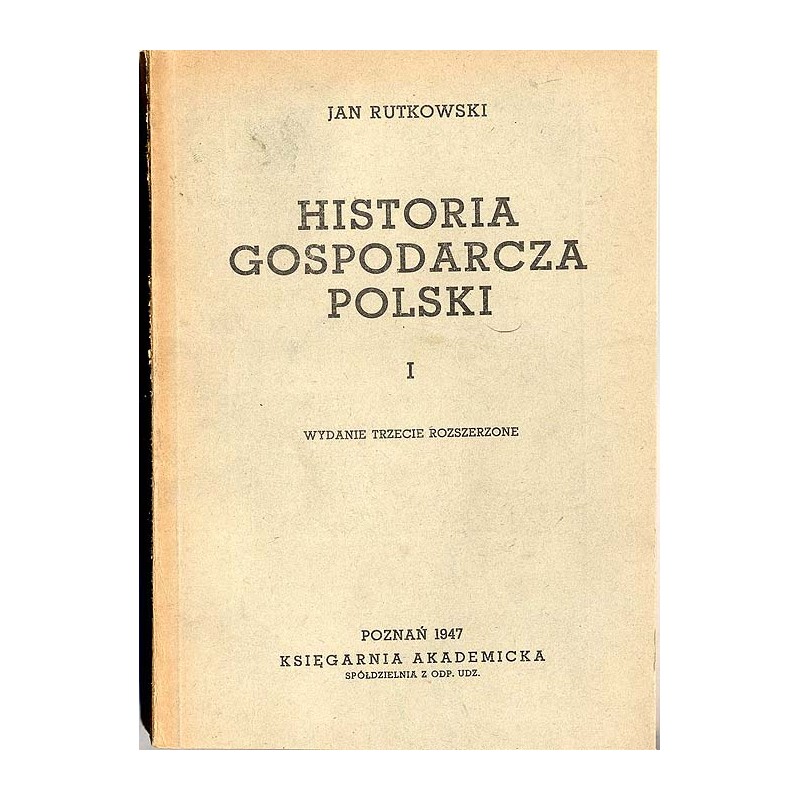 Historia gospodarcza Polski. T.1: Czasy przedrozbiorowe