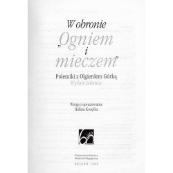 W obronie "Ogniem i mieczem". Polemiki z Olgierdem Górką. Wybór tekstów