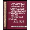 Dywersja niemiecka i zbrodnie hitlerowskie w Bydgoszczy na tle wydarzeń w dniu 3 IX 1939