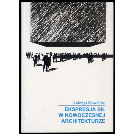 Ekspresja sił w nowoczesnej architekturze