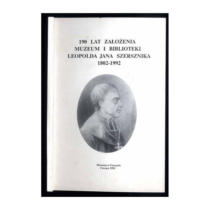 190 lat założenia Muzeum i Biblioteki Leopolda Jana Szersznika 1802-1992