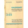 Kalendarz Bezpieczeństwa i Higjeny Pracy na rok 1939