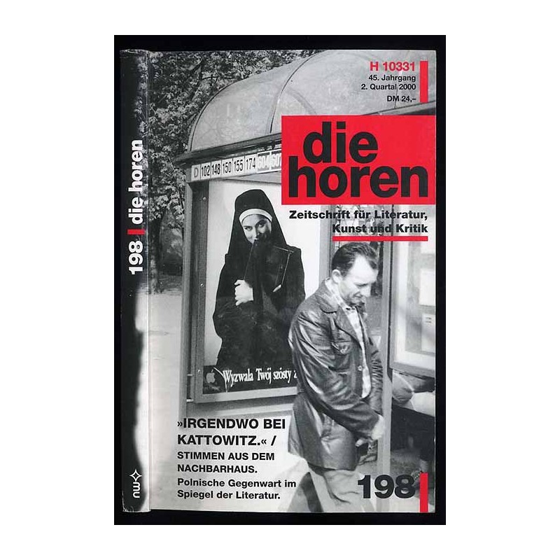 Die Horen. Zeitschrift für Literatur, Kunst und Kritik. "Irgendwo bei Kattowitz" Stimmen aus dem Nachbarhaus. Polnische Gegenwar