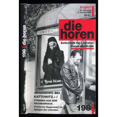 Die Horen. Zeitschrift für Literatur, Kunst und Kritik. "Irgendwo bei Kattowitz" Stimmen aus dem Nachbarhaus. Polnische Gegenwar