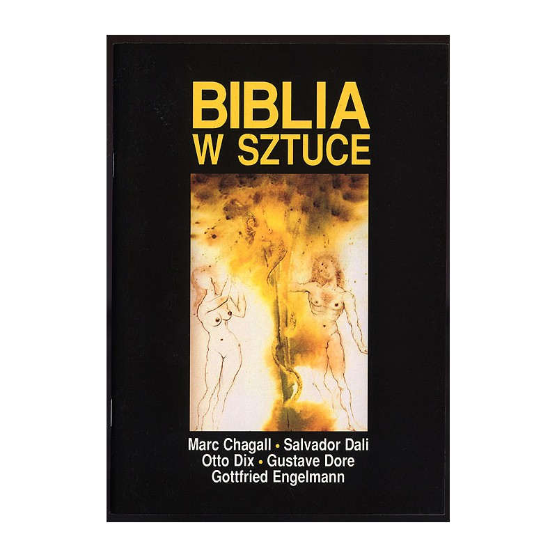 Biblia w sztuce. Marc Chagall, Salvador Dali, Otto Dix, Gustave Doré, Gottfried Engelmann. Wystawa Muzeum Śląskie w Katowicach 2