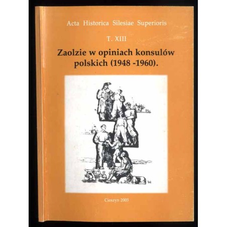 Zaolzie w opiniach konsulów polskich (1948-1960). Raporty dyplomatyczne