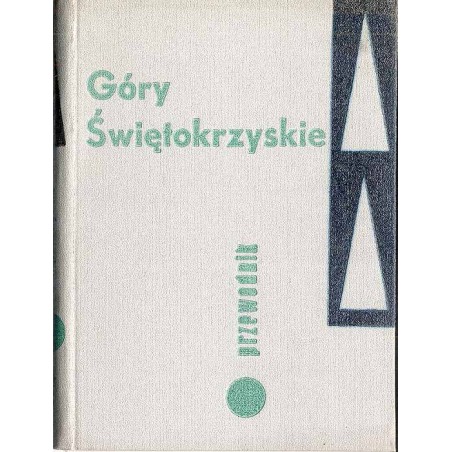Góry Świętokrzyskie. Przewodnik turystyczny