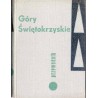 Góry Świętokrzyskie. Przewodnik turystyczny