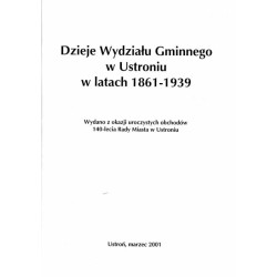 Dzieje Wydziału Gminnego w Ustroniu w latach 1861-1939. [1]