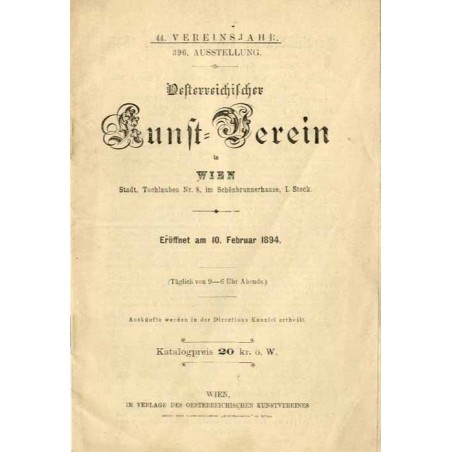 42. Vereinsjahre, 390. Ausstellung. 44. Vereinsjahre, 369. Ausstellung. Eröffnet am 10. Februar 1894