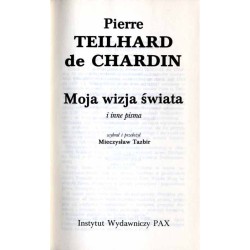 Pisma. T.3: Moja wizja świata i inne pisma