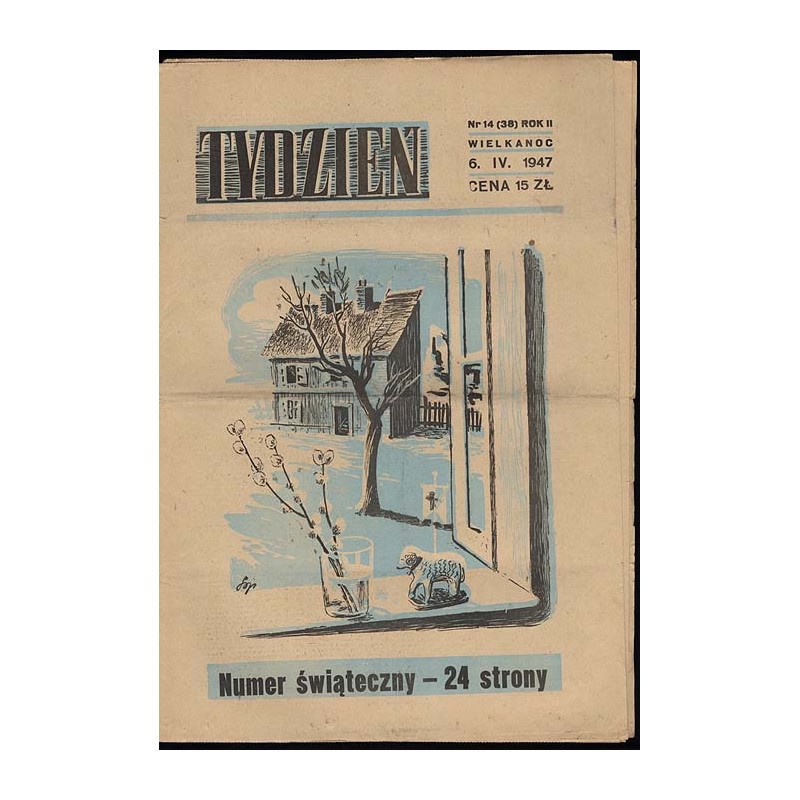 Tydzień. Ilustrowane pismo tygodniowe. R.2 (1947). Nr 14 (38) (6 kwietnia 1947)