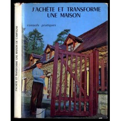 J'achete et transforme une maison de campagne
