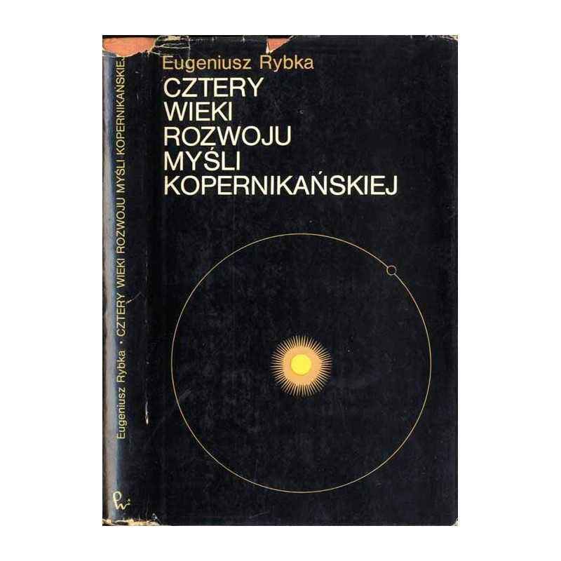 Cztery wieki rozwoju myśli kopernikańskiej