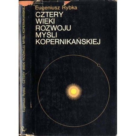 Cztery wieki rozwoju myśli kopernikańskiej