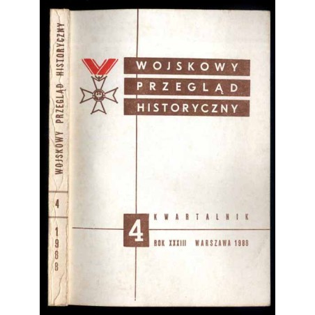 Wojskowy Przegląd Historyczny. R. 33 (1988). Nr 4 (126) (Październik - Grudzień 1988)