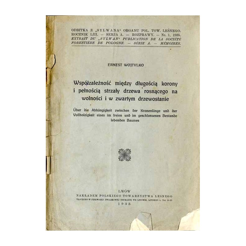 Współzależność między długością korony i pełnością strzały drzewa rosnącego na wolności i w martwym drzewostanie