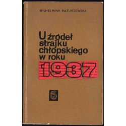 U źródeł strajku chłopskiego w 1937 r