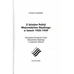 Z dziejów Policji Województwa Śląskiego w latach 1922-1939. Monografia Komisariatu Policji Województwa Śląskiego w Hajdukach Wie