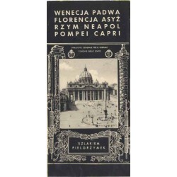 Wenecja, Padwa, Florencja, Asyż, Rzym, Neapol, Pompei, Capri. Szlakiem pielgrzymek