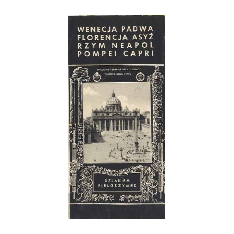 Wenecja, Padwa, Florencja, Asyż, Rzym, Neapol, Pompei, Capri. Szlakiem pielgrzymek