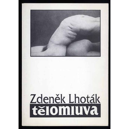 Zdeněk Lhoták. Tělomluva