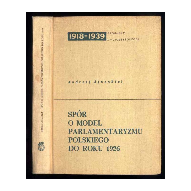 Spór o model parlamentaryzmu polskiego do roku 1926
