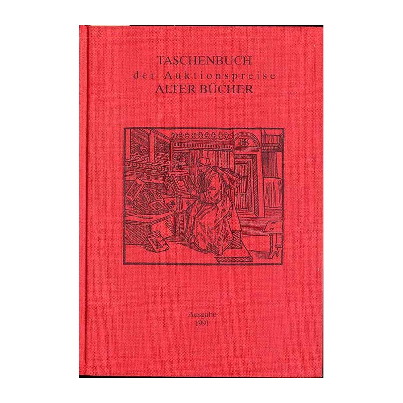 Taschenbuch der Auktionspreise Alter Bücher. Eine systematische Zusammenstellung der Ergebnisse aus den Buchauktionen in der Bun