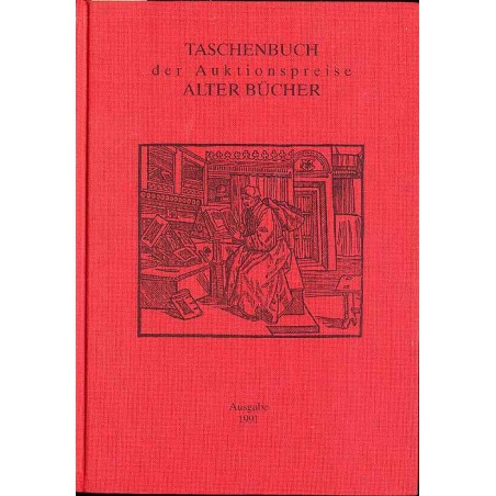 Taschenbuch der Auktionspreise Alter Bücher. Eine systematische Zusammenstellung der Ergebnisse aus den Buchauktionen in der Bun