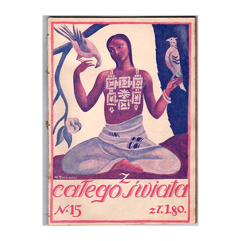 Z Całego Świata. Polski magazyn ilustrowany. Nr 15 (1925-1926) [Wacław Borowski]