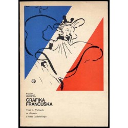 Grafika francuska. Teki A. Vollarda ze zbiorów Feliksa Jasieńskiego. Katalog wystawy