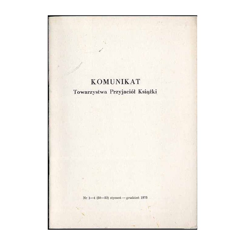 Komunikat Towarzystwa Przyjaciół Książki. Nr 1-5 (50-53) (I-XII 1975)